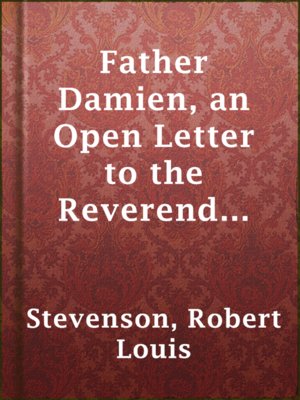 cover image of Father Damien, an Open Letter to the Reverend Dr. Hyde of Honolulu
